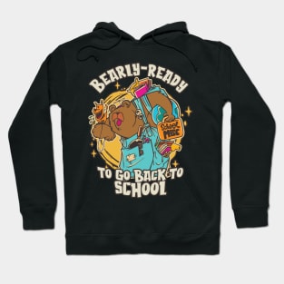 Bearly-Ready to go Back to School for Teachers & Students Hoodie